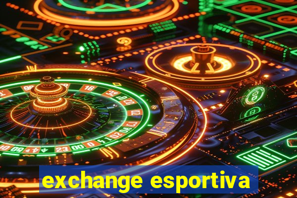 exchange esportiva